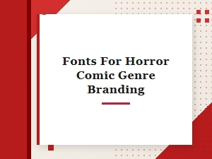 Typecast Terror: Fonts for Horror Comics