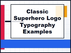 Typography Examples for Classic Superhero Logos