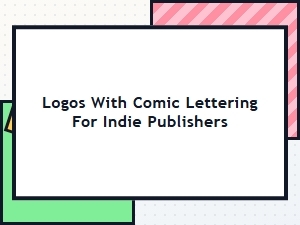 Comic Lettering Fonts for Indie Publisher Logos