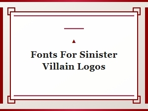 Sinister Fonts for Villainous Logos
